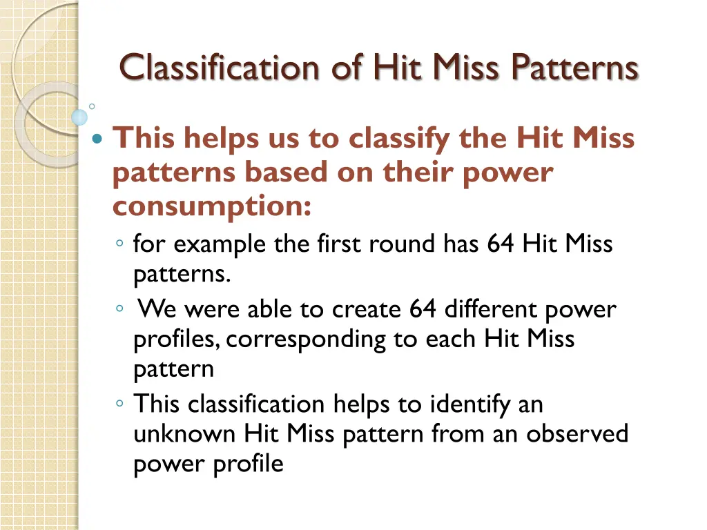 classification of hit miss patterns