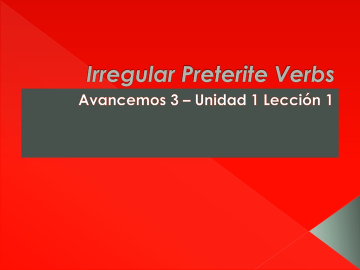 irregular preterite verbs avancemos 3 unidad