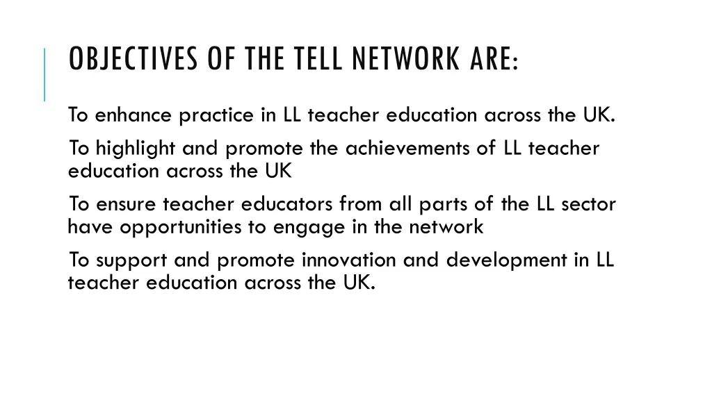 objectives of the tell network are