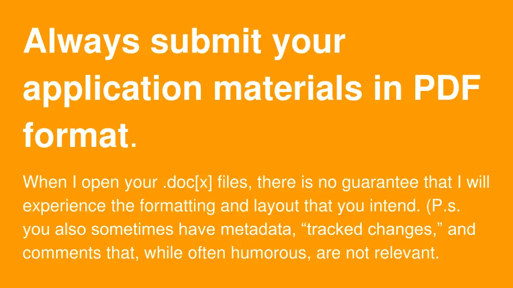 always submit your application materials