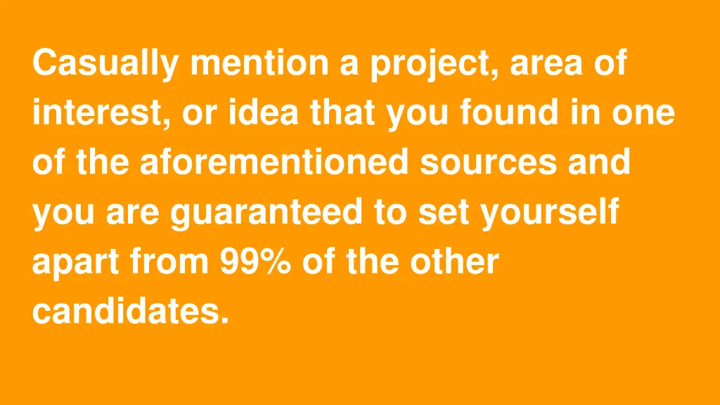 casually mention a project area of interest