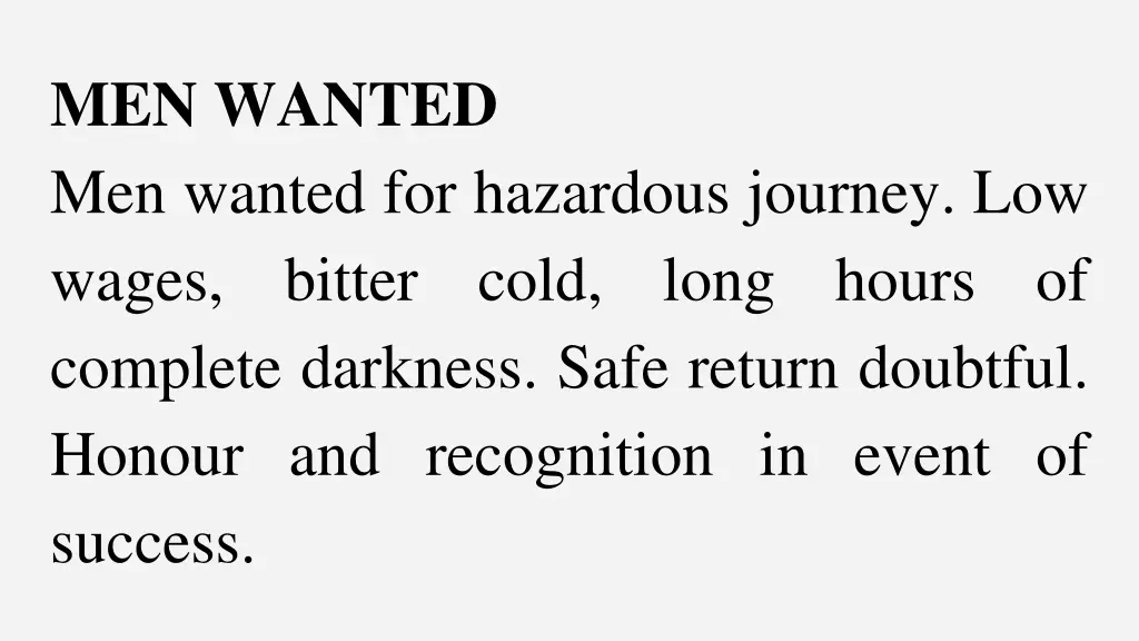 men wanted men wanted for hazardous journey
