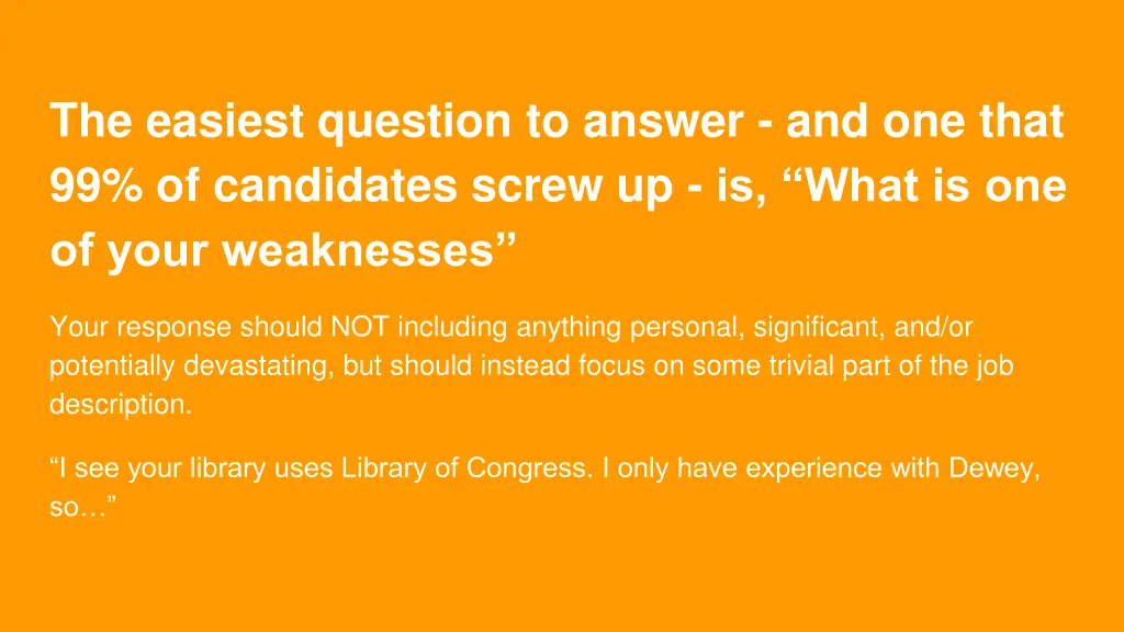 the easiest question to answer and one that