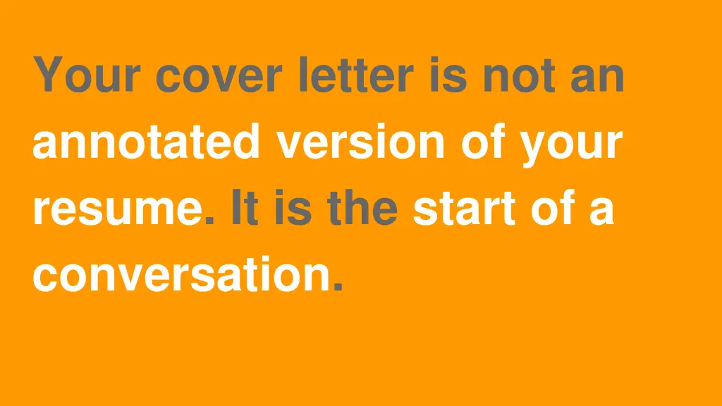 your cover letter is not an annotated version