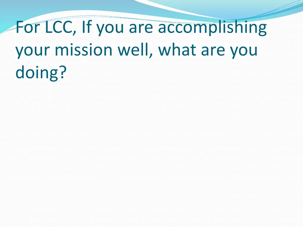 for lcc if you are accomplishing your mission