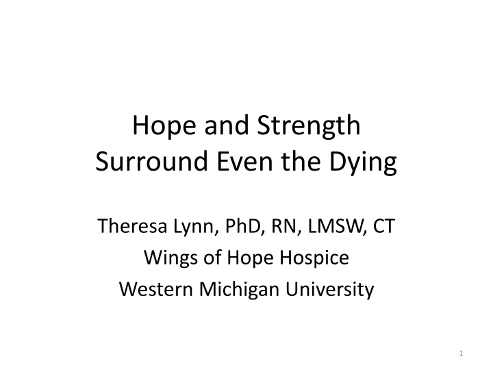 hope and strength surround even the dying