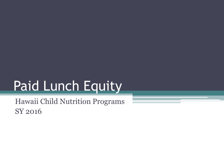 paid lunch equity hawaii child nutrition programs