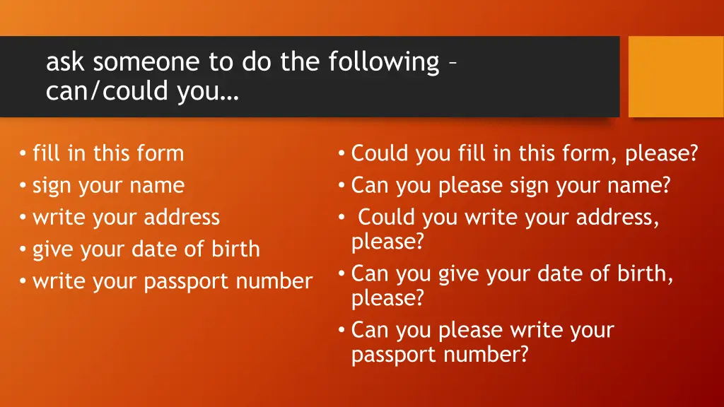ask someone to do the following can could you