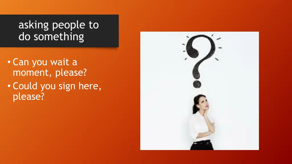 asking people to do something