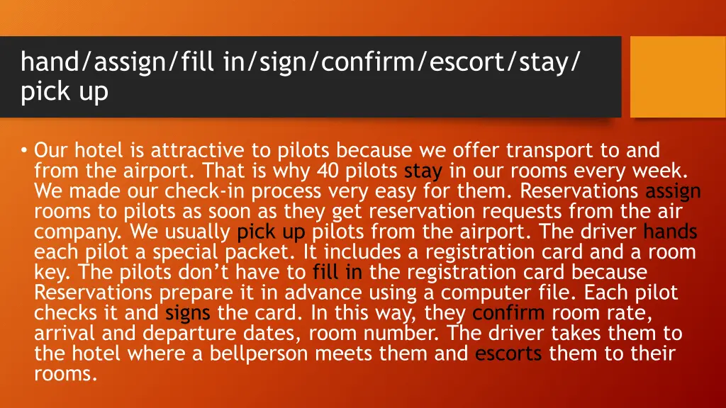 hand assign fill in sign confirm escort stay pick 1