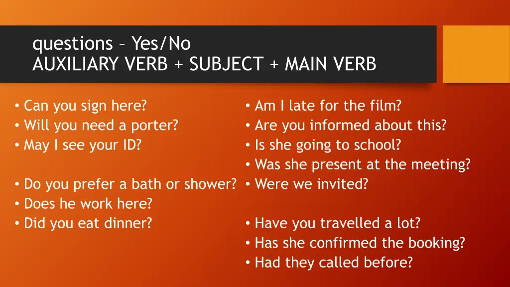 questions yes no auxiliary verb subject main verb