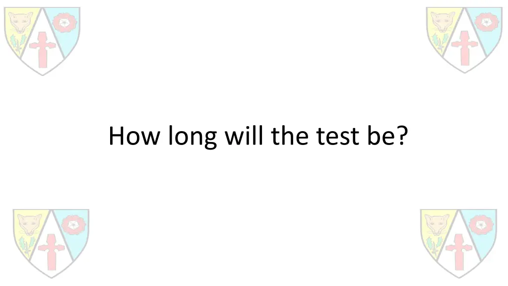 how long will the test be