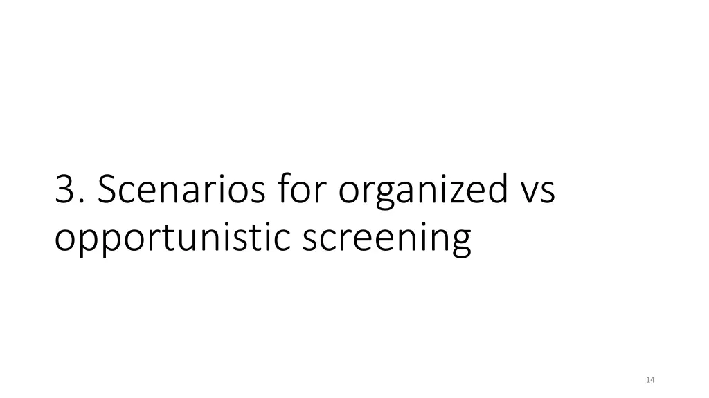 3 scenarios for organized vs opportunistic
