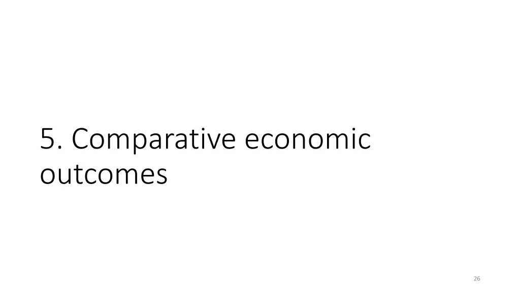 5 comparative economic outcomes