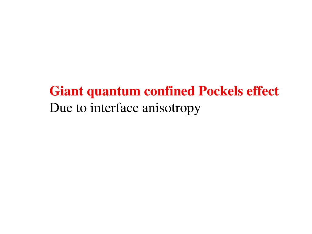 giant quantum confined pockels effect