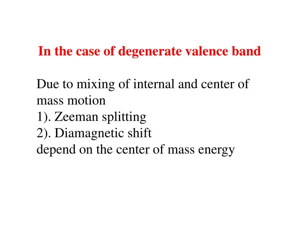 in the case of degenerate valence band