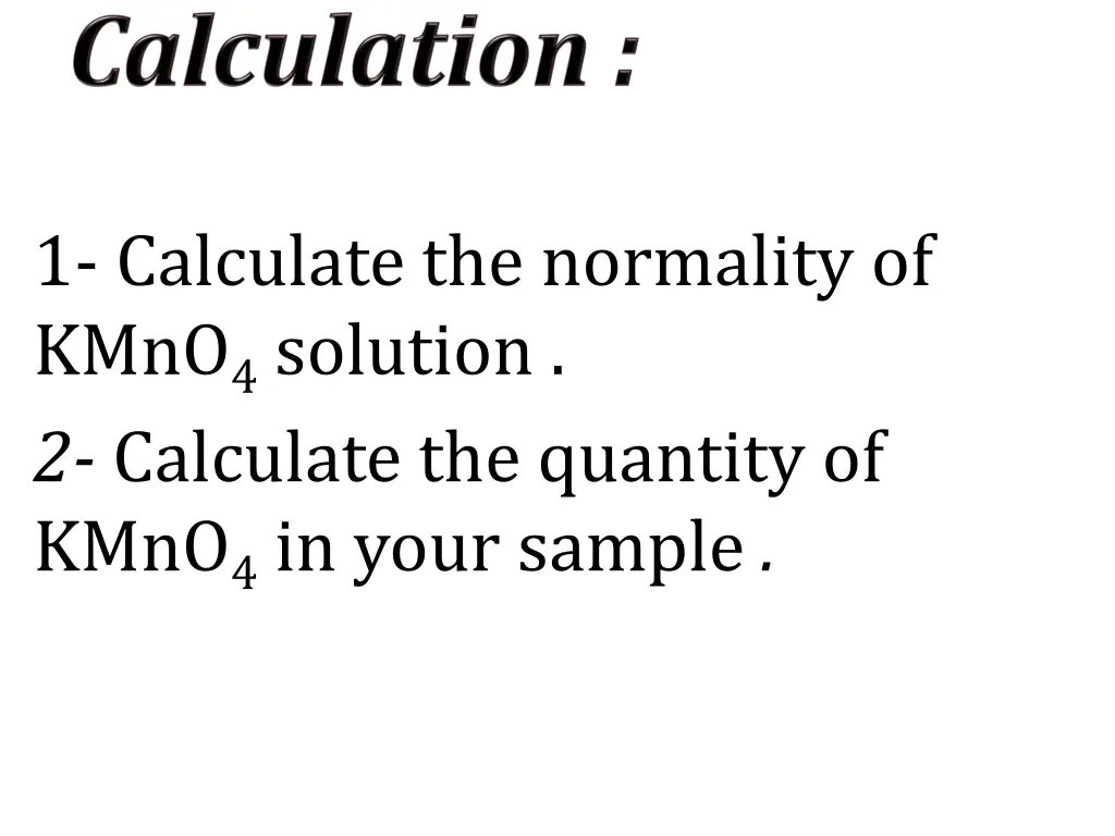 1 calculate the normality of kmno 4 solution
