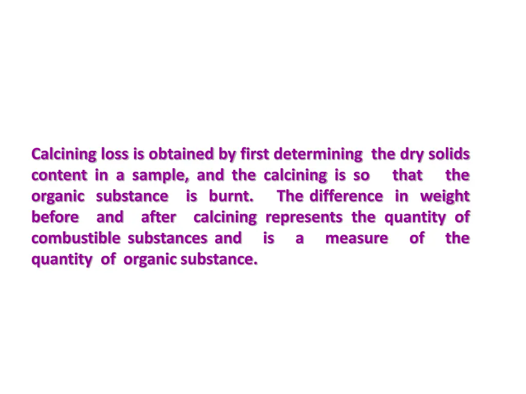 calcining loss is obtained by first determining
