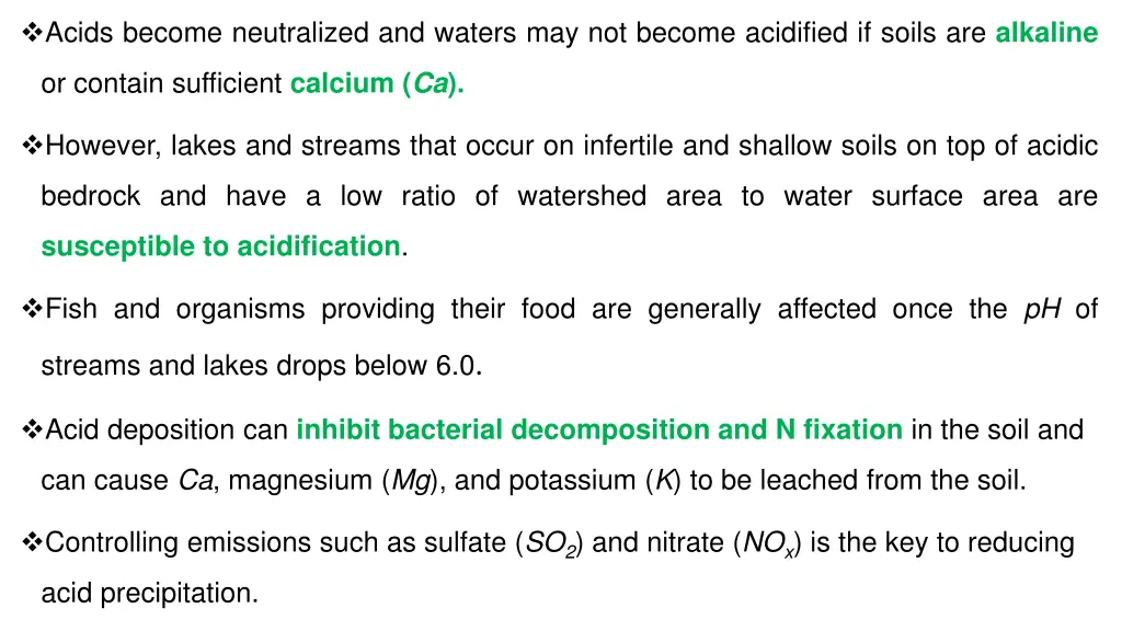 acids become neutralized and waters