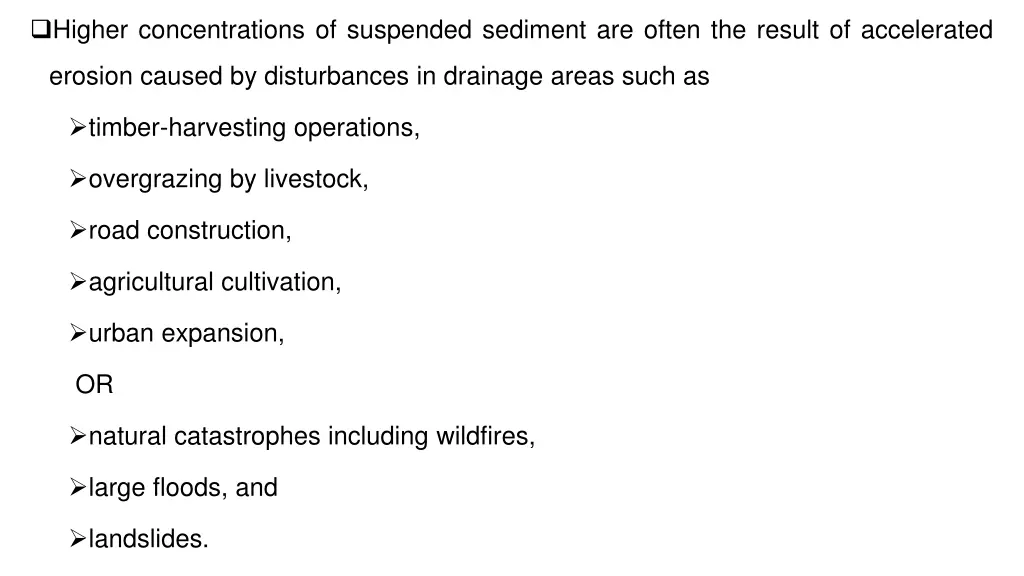 higher concentrations of suspended sediment