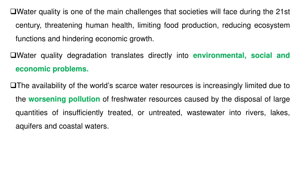 water quality is one of the main challenges that