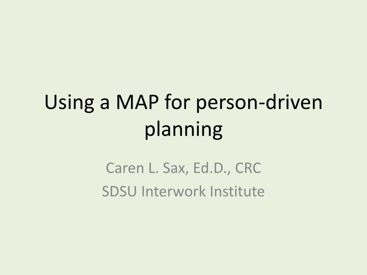 using a map for person driven planning