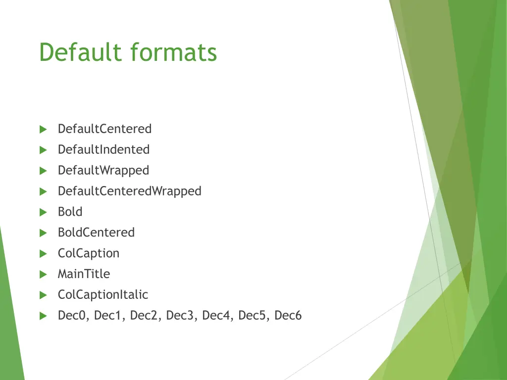 default formats