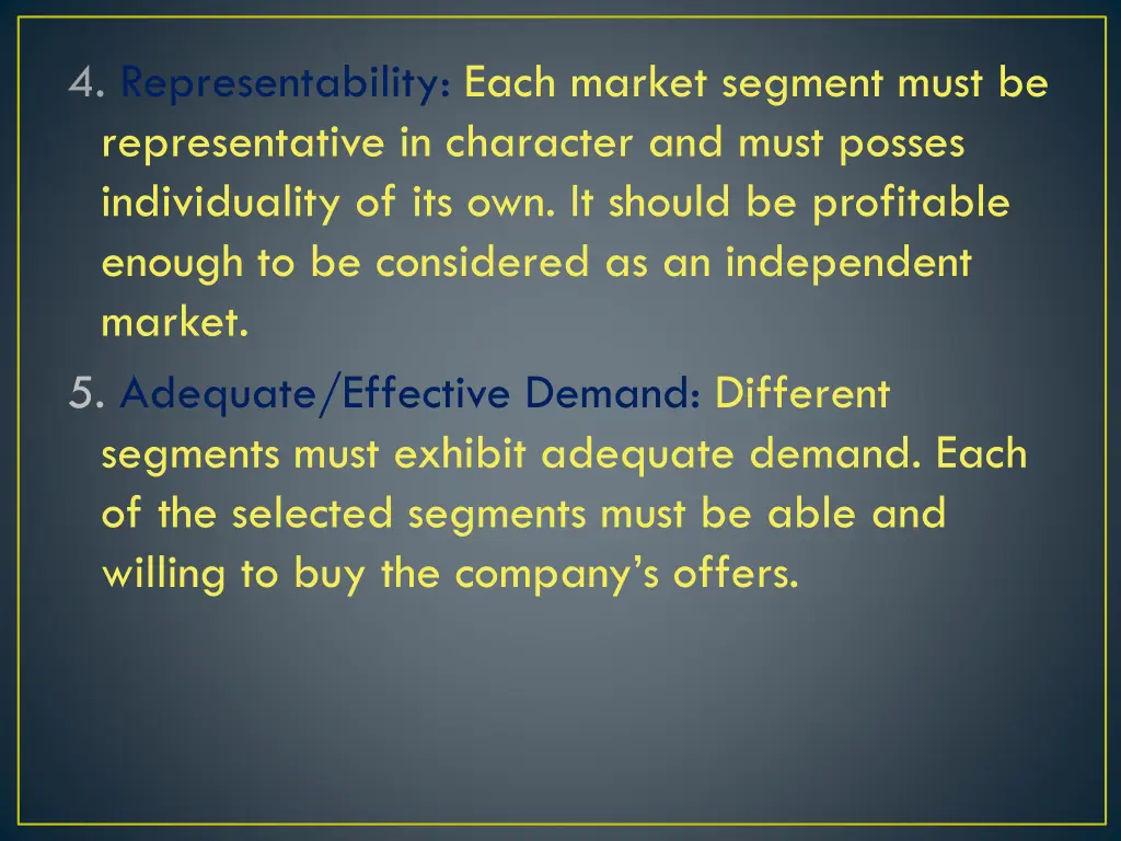 4 representability each market segment must