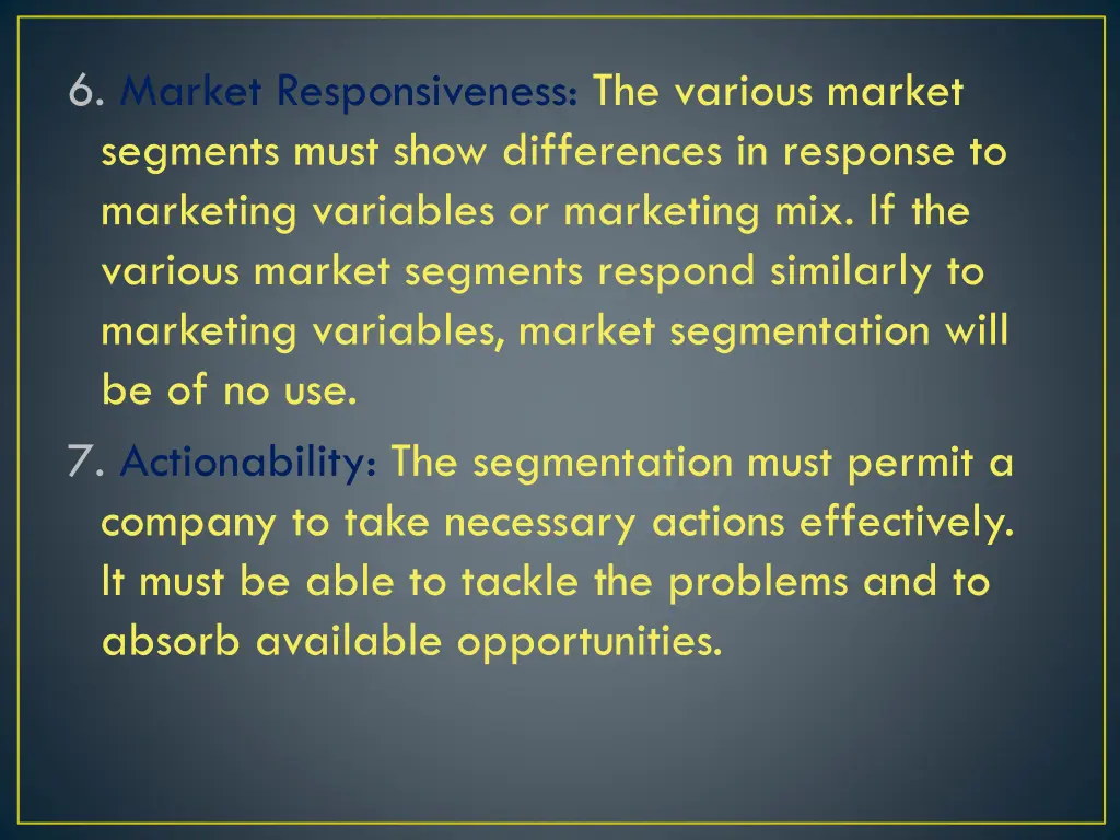 6 market responsiveness the various market