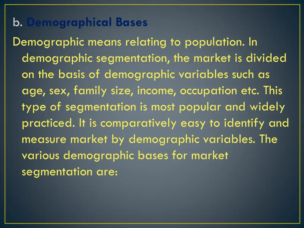 b demographical bases demographic means relating
