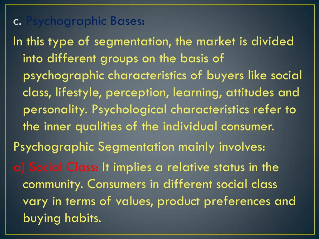c psychographic bases in this type