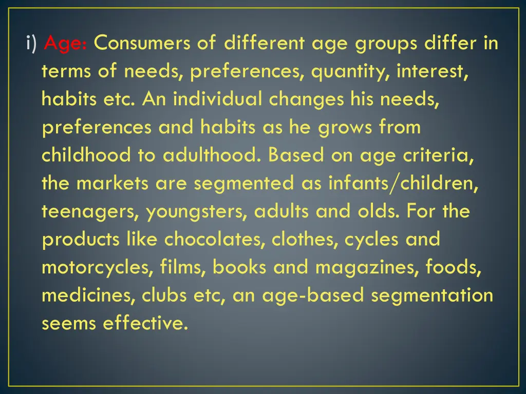 i age consumers of different age groups differ