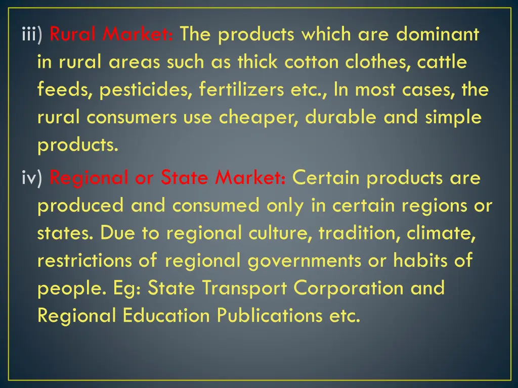 iii rural market the products which are dominant