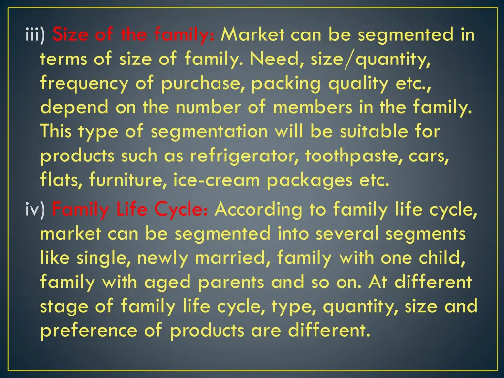 iii size of the family market can be segmented