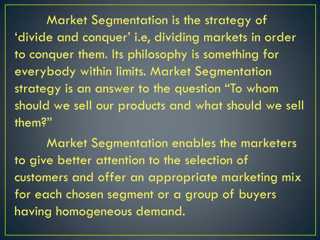 market segmentation is the strategy of divide