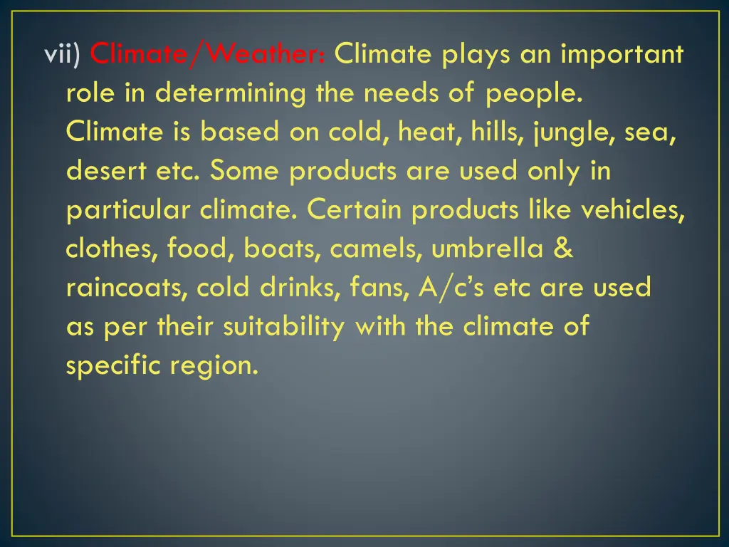 vii climate weather climate plays an important