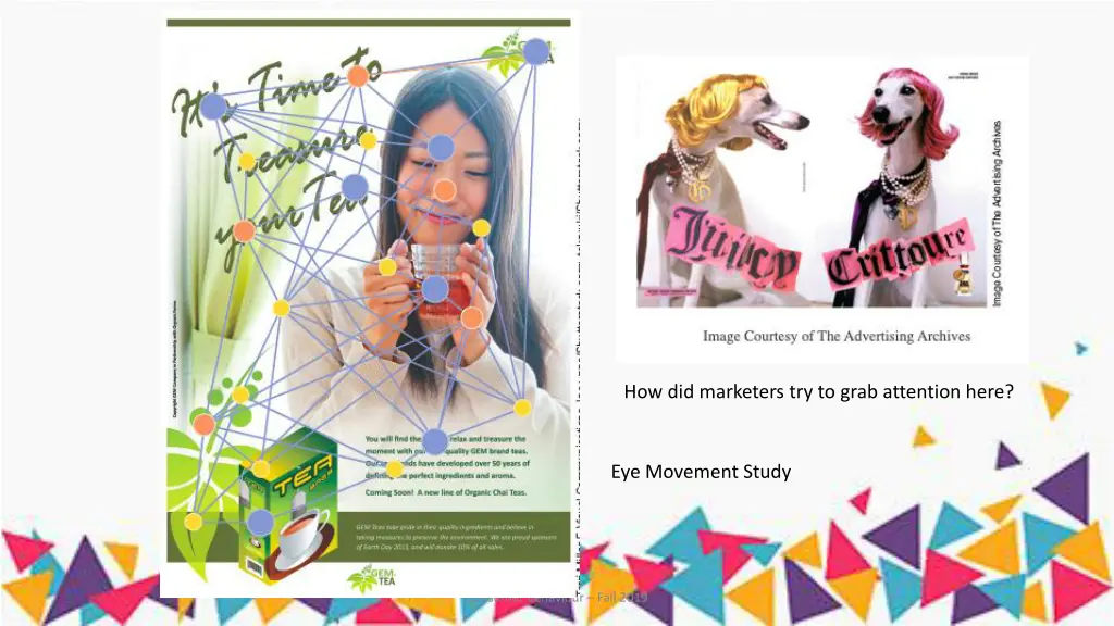 how did marketers try to grab attention here