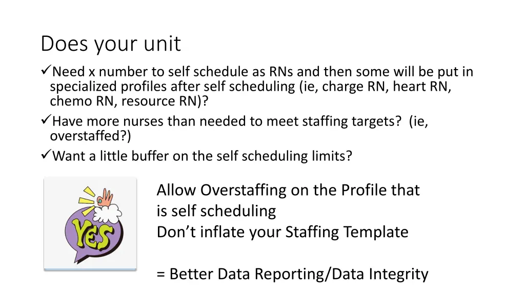 does your unit need x number to self schedule