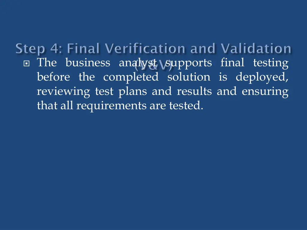 the business analyst supports final testing