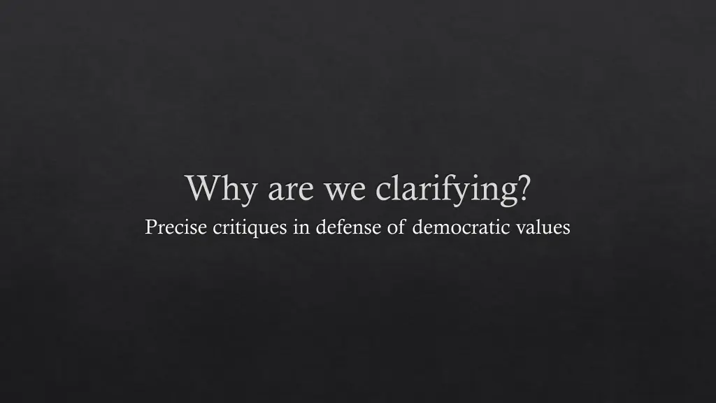 why are we clarifying precise critiques