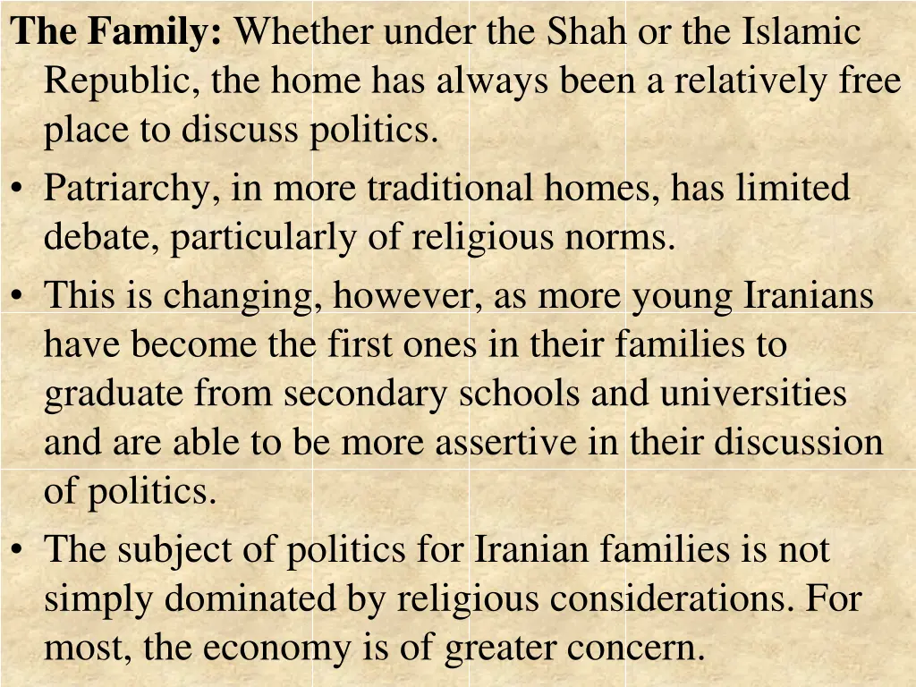 the family whether under the shah or the islamic