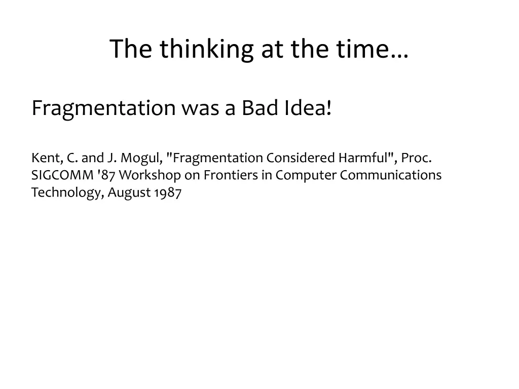the thinking at the time