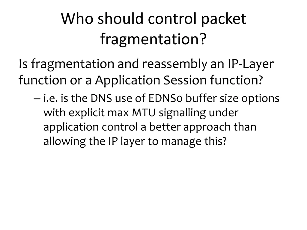 who should control packet fragmentation