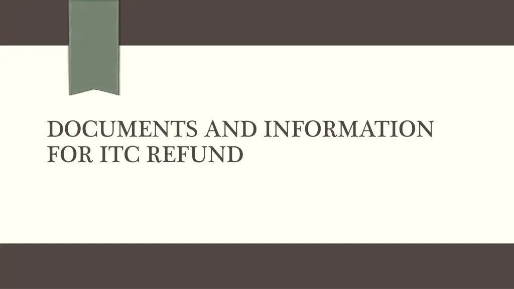 documents and information for itc refund
