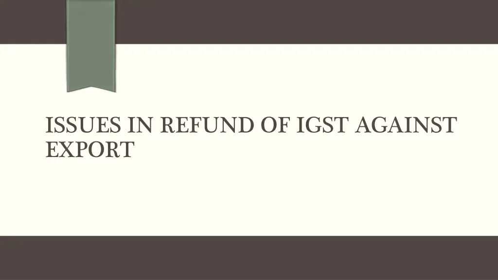 issues in refund of igst against export