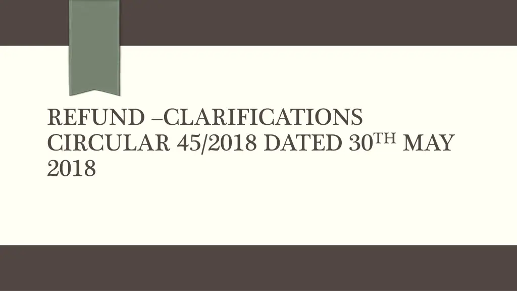 refund clarifications circular 45 2018 dated