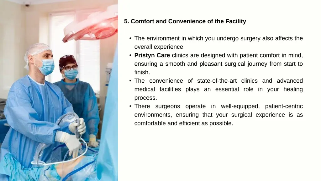 5 comfort and convenience of the facility