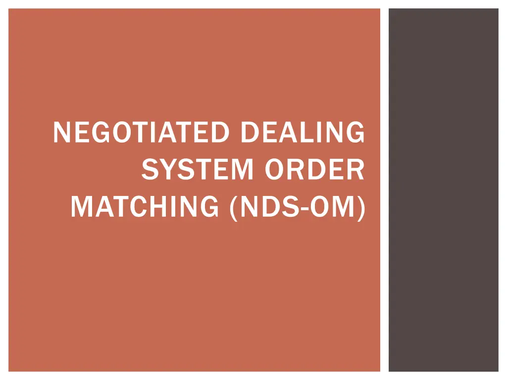 negotiated dealing system order matching nds om