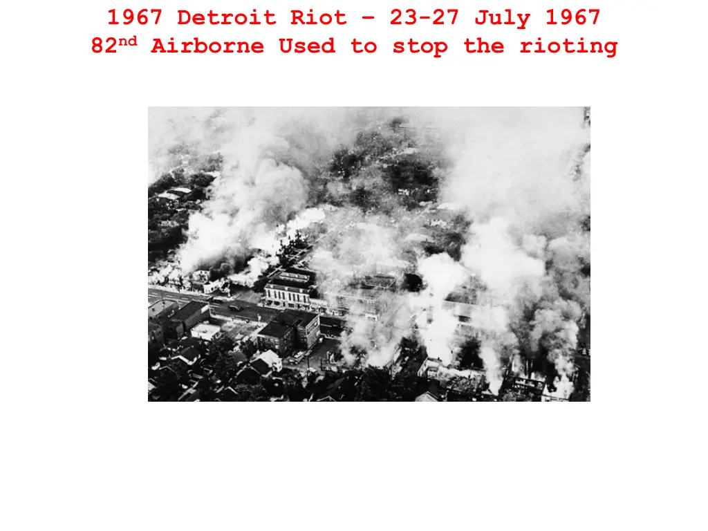1967 detroit riot 23 27 july 1967 82 nd airborne