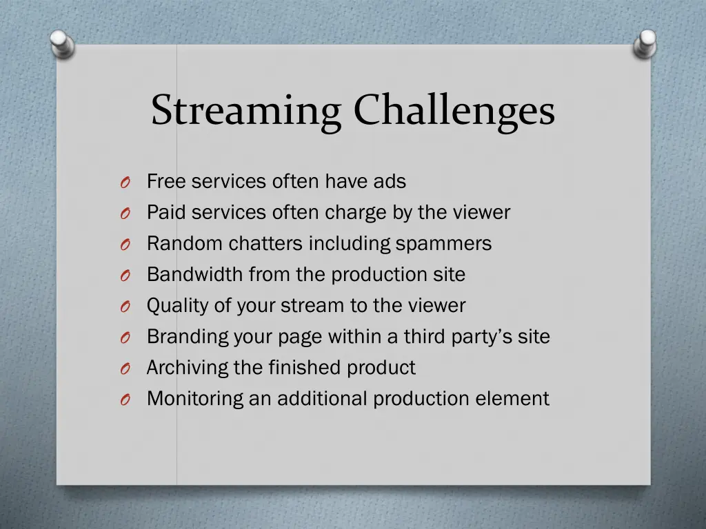 streaming challenges